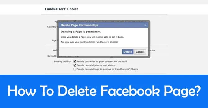 How To Delete Facebook Page? How To Delete Facebook Page?
