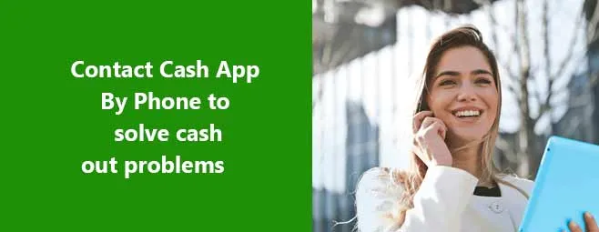 How To Contact Cash App By Phone To Solve Cash Out Problems        