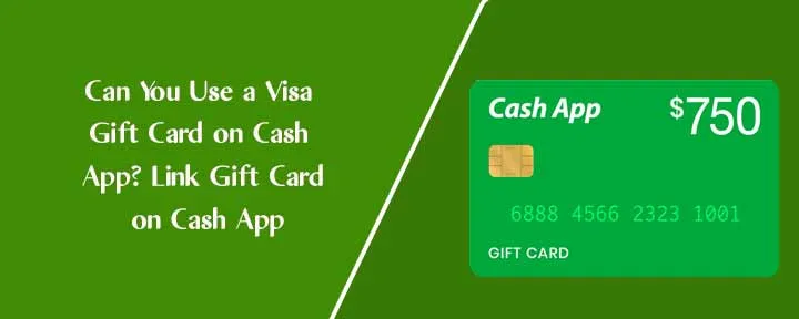Can You Use a Visa Gift Card on Cash App? Link Gift Card on Cash App Can You Use a Visa Gift Card on Cash App? Link Gift Card on Cash App