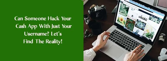 Can Someone Hack Your Cash App With Just Your Username? Let’s Find The Reality! Can Someone Hack Your Cash App With Just Your Username? Let’s Find The Reality!