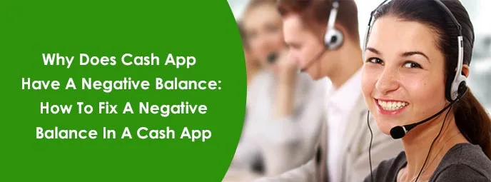 Why Does Cash App Have A Negative Balance: How To Fix A Negative Balance In A Cash App Why Does Cash App Have A Negative Balance: How To Fix A Negative Balance In A Cash App